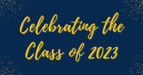 Congratulations to the Class of 2023!
